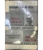 Critica liberale. Per una storia della sinistra liberale attraverso le riviste. 1952-1966. Primo volume