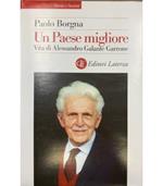 Un Paese migliore. Vita di Alessandro Galante Garrone