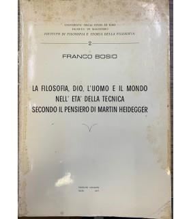 filosofia, Dio, l'uomo e il mondo nell'età della tecnica secondo il pensiero di Martin Heidegger - Franco Bosio - copertina