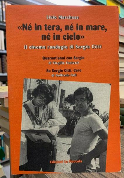 «Né in tera, néin mare, né in cielo» - Livio Marchese - copertina