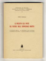 Il prelievo alla fonte nel sistema della imposizione diretta. (La ritenuta diretta - La tassazione in via di rivalsa - La ritenuta d'acconto - La ritenuta diretta d'acconto)