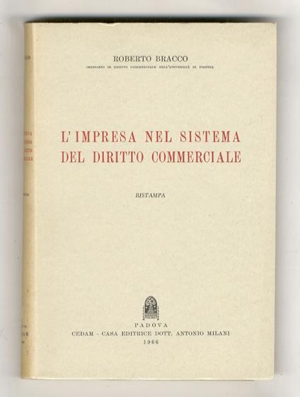 L' impresa nel sistema del diritto commerciale. Ristampa - Roberto Bracco - copertina