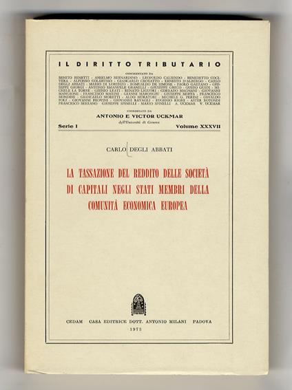 tassazione del reddito delle società di capitali negli stati membri della comunità economica europea - Carlo Degli Abbati - copertina