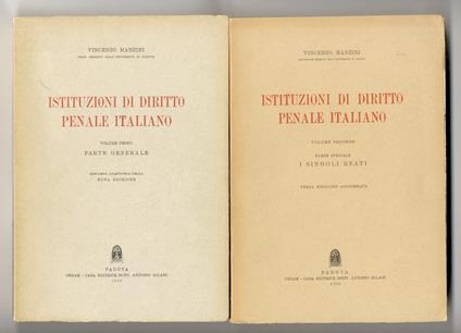 Istituzioni di diritto penale italiano. Volume primo: parte generale. Ristampa anastatica della nona edizione [- volume secondo: i singoli reati. Terza edizione aggiornata] - Vincenzo Manzini - copertina