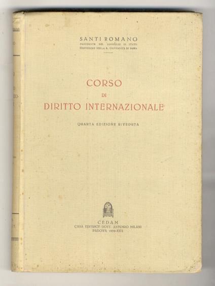 Corso di diritto internazionale. Quarta edizione riveduta - Santi Romano - copertina