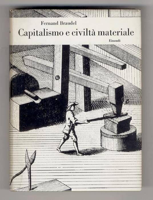 Capitalismo e civiltà materiale (secoli XV-XVIII) - Fernand Braudel - copertina