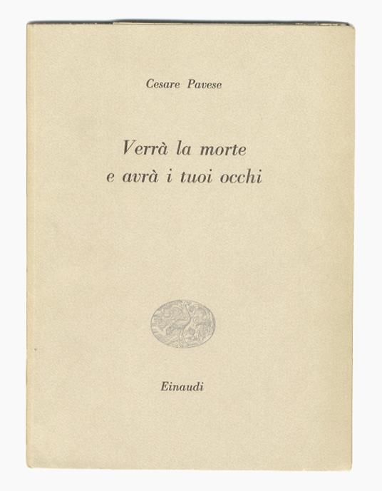 Verrà la morte e avrà i tuoi occhi - Cesare Pavese - copertina