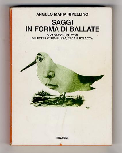 Saggi in forma di ballate. Divagazioni su temi di letteratura russa, ceca e polacca - Angelo Maria Ripellino - copertina