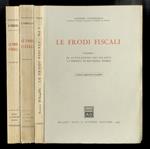 Le frodi fiscali. Vol. I: Le alterazioni dei bilanci e l'imposta di ricchezza mobile. Vol. II: I contratti nell'imposta di registro. Vol. III: I contratti nell'imposta generale sull'entrata. Seconda edizione aggiornata ed ampliata