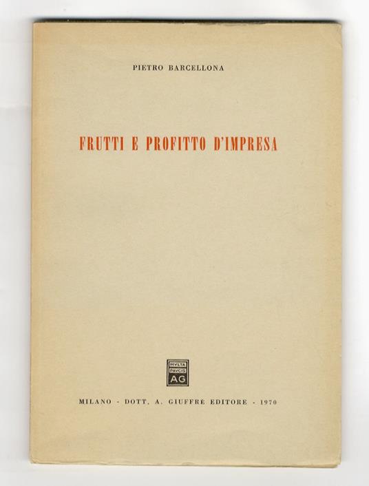 Frutti e profitto d'impresa - Pietro Barcellona - copertina