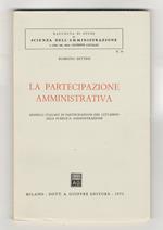 partecipazione amministrativa. Modelli italiani di partecipazione del cittadino alla pubblica amministrazione