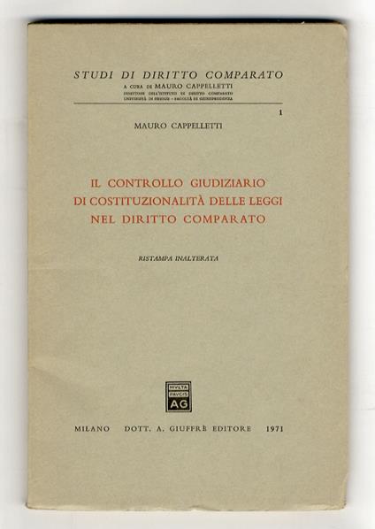 Il controllo giudiziario di costituzionalità delle leggi nel diritto comparato. Ristampa inalterata - Mauro Cappelletti - copertina