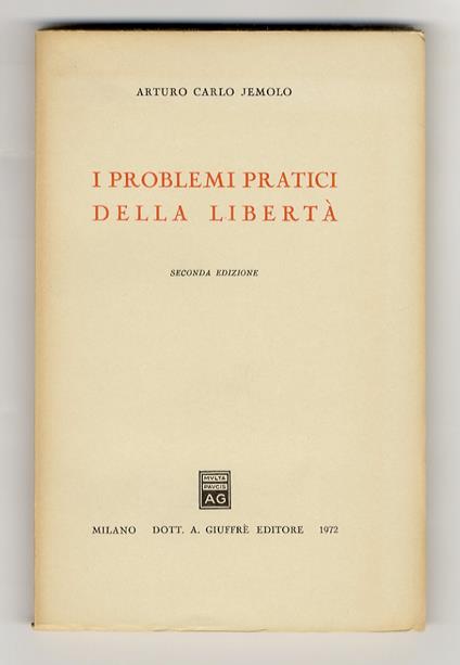 I problemi pratici della libertà. Seconda edizione - Arturo Carlo Jemolo - copertina