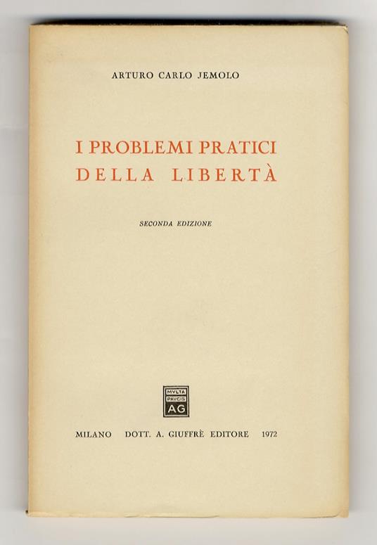 I problemi pratici della libertà. Seconda edizione - Arturo Carlo Jemolo - copertina