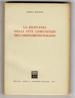 rilevanza degli atti comunitari dell'ordinamento italiano