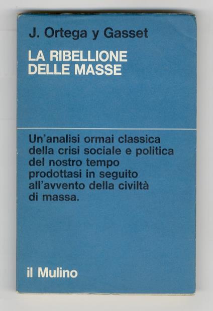 ribellione delle masse - José Ortega y Gasset - copertina