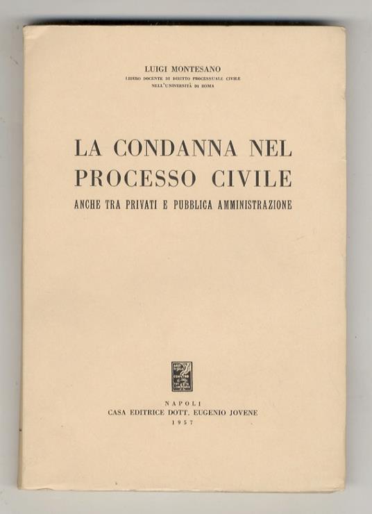 condanna nel processo civile anche tra privati e pubblica amministrazione - Luigi Montesano - copertina