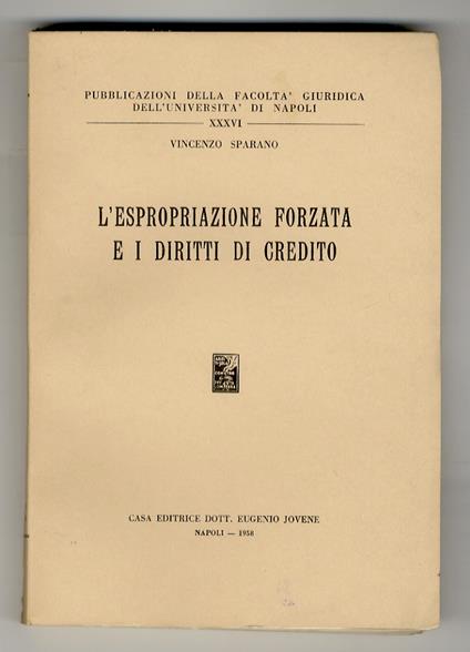L' espropriazione forzata e i diritti di credito - Vincenzo Sparano - copertina