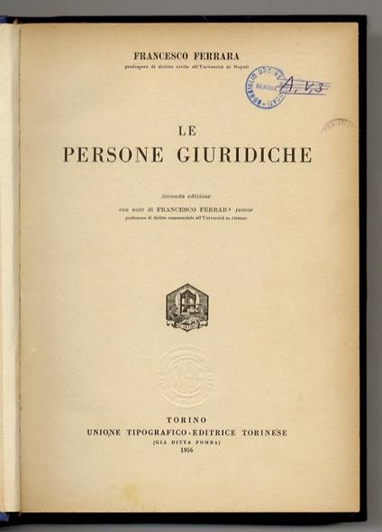 Le persone giuridiche. Seconda edizione con note di Francesco Ferrara junior - Francesco Ferrara - copertina