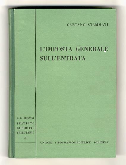 L' imposta generale sull'entrata - Gaetano Stammati - copertina