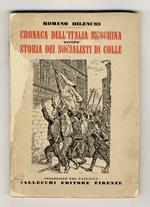 Cronaca dell'Italia meschina ovvero Storia dei Socialisti di Colle. (Prefazione di Camillo Pellizzi)