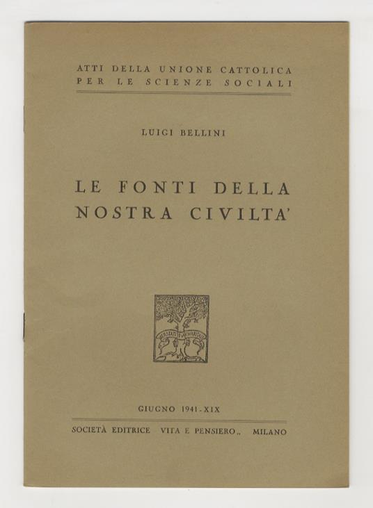 Le fonti della nostra civiltà - Luigi Bellini - copertina