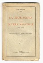 Massoneria per la Guerra Nazionale (1914-1915). Discorso detto a Palazzo Giustiniani il XXIV maggio 1924