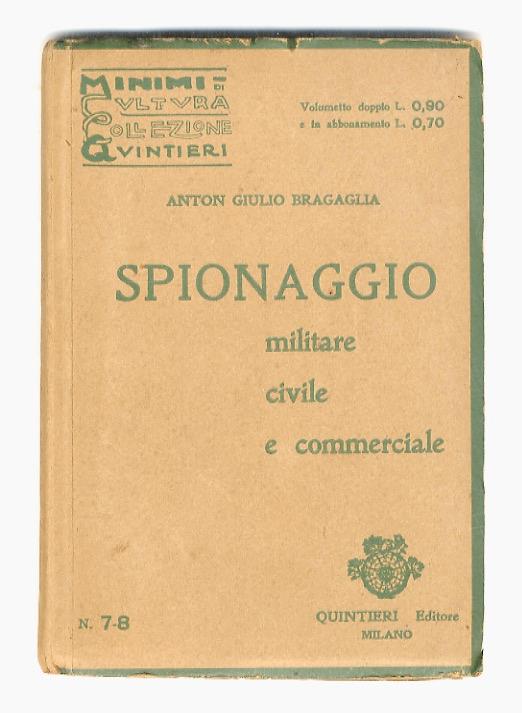 Spionaggio militare, civile e commerciale - A. Giulio Bragaglia - copertina