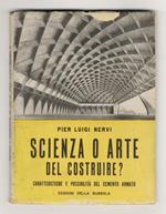 Scienza o arte del costruire? Caratteristiche e possibilità del cemento armato