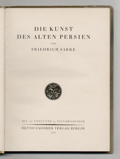 Die Kunst des alten Persien. Mit 152 Tafeln und 19 Textabbildungen - copertina