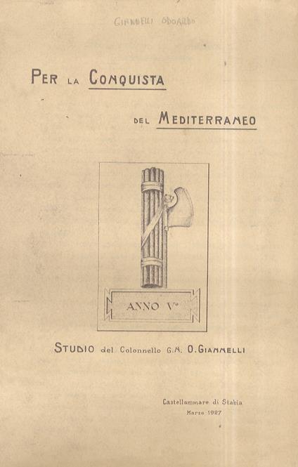 Per la conquista del Mediterraneo. Studio del colonnello G.N. O. Giannelli - copertina