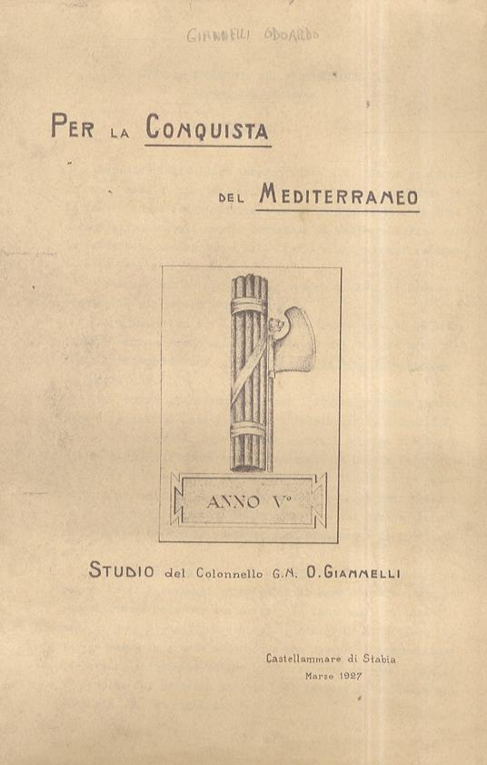 Per la conquista del Mediterraneo. Studio del colonnello G.N. O. Giannelli - copertina