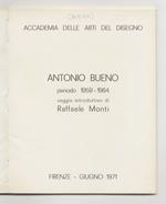 Antonio Bueno: periodo 1959-1964. Saggio introduttivo di Raffaele Monti