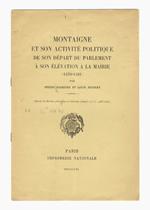 Montaigne et son activité politique de son départ du Parlement à son élévation à la Mairie (1570-1581)