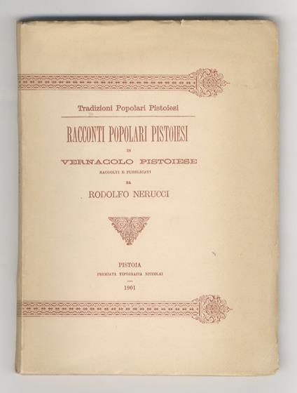 Racconti Popolari Pistoiesi in vernacolo pistoiese, raccolti e pubblicati da Rodolfo Nerucci - copertina