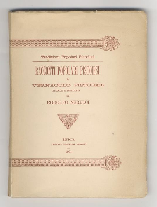 Racconti Popolari Pistoiesi in vernacolo pistoiese, raccolti e pubblicati da Rodolfo Nerucci - copertina