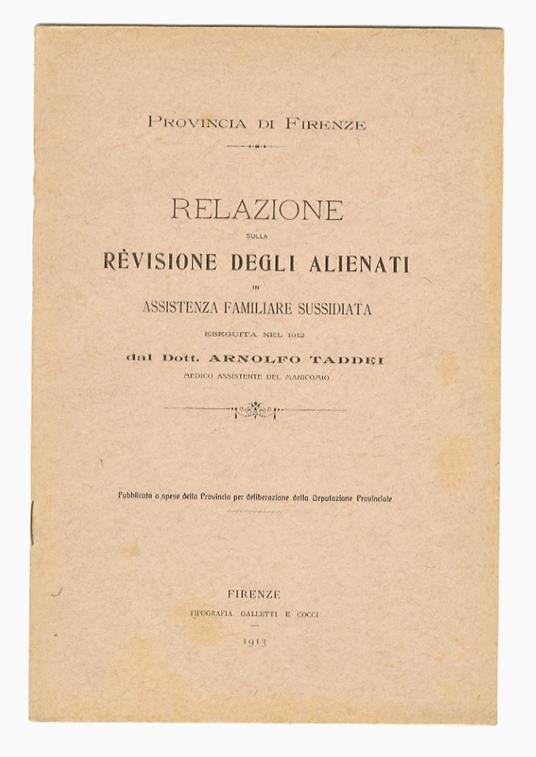 Relazione sulla revisione degli alienati in assistenza familiare sussidiata eseguita nel 1912. Pubblicata a spese della Provincia per deliberazione della Deputazione Provinciale - copertina