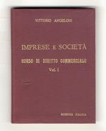 Imprese e società. Corso di diritto commerciale. Volume I. [Unico volume pubblicato]