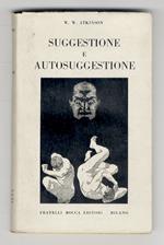 Suggestione e auto-suggestione. Tradotto da Robert Hack. Terza edizione