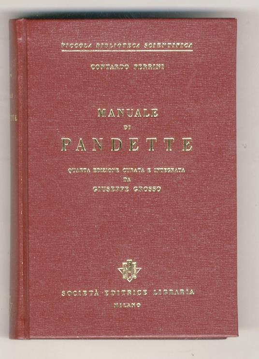 Manuale di pandette. Quarta edizione curata e integrata da Giuseppe Grosso - Contardo Ferrini - copertina