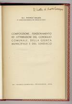 Composizione, funzionamento ed attribuzioni del Consiglio Comunale, della Giunta Municipale e del Sindaco