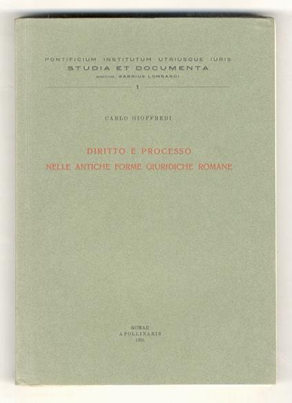 Diritto e processo nelle antiche forme giuridiche romane - Carlo Gioffredi - copertina