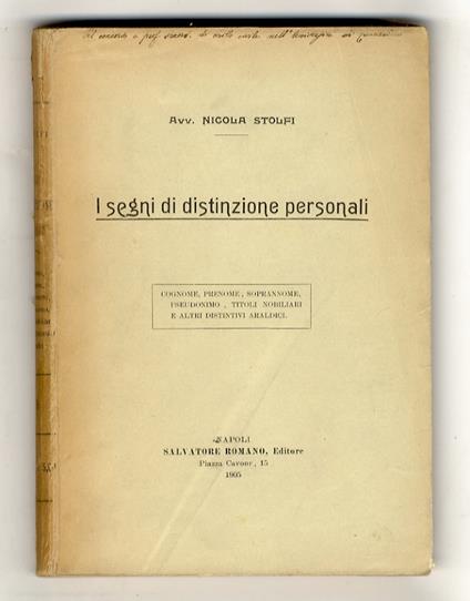 I segni di distinzione personali. Cognome, prenome, soprannome, pseudonimo, titoli nobiliari e altri distintivi araldici - Nicola Stolfi - copertina