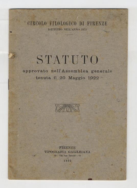 CIRCOLO Filologico di Firenze. Statuto approvato nell'Assemblea generale tenuta il 20 maggio 1922 - copertina