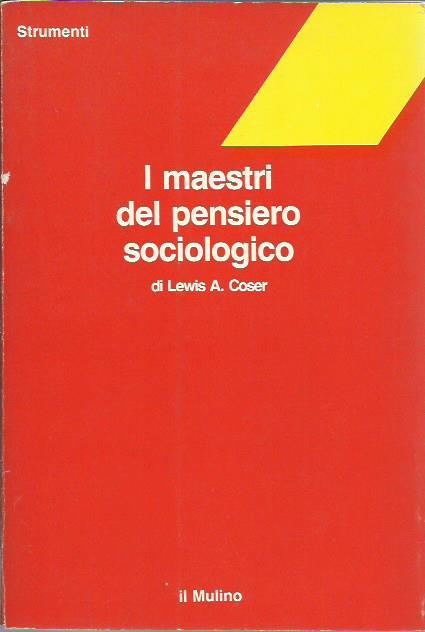 I maestri del pensiero sociologico - Lewis A. Coser - copertina