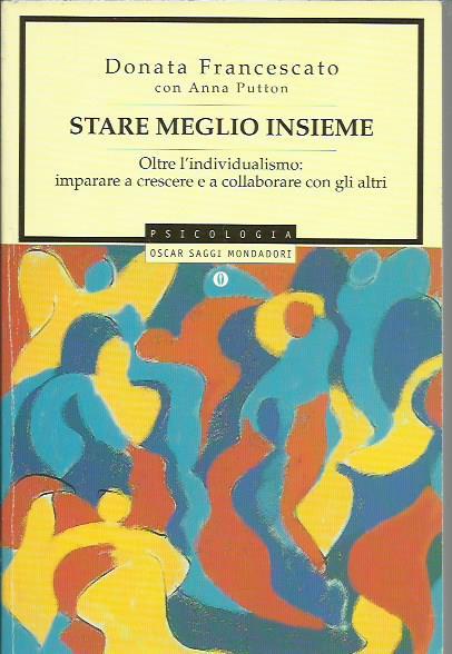 Stare meglio insieme - Donata Francescato - copertina