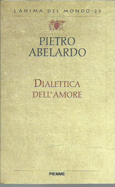 Dialettica dell'amore - Pietro Abelardo - copertina