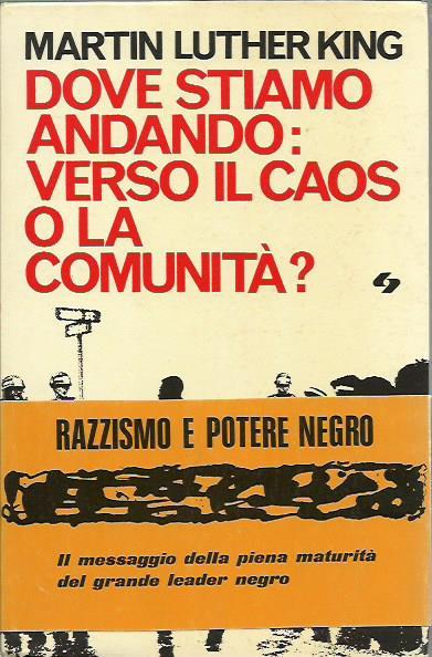 Dove stiamo andando: verso il caos o la comunità? - Martin Luther King - copertina