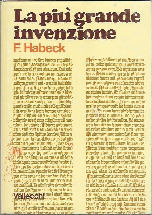 più grande invenzione. Il libro del dottor Conrad Humery su Giovanni Gutenberg - Fritz Habeck - copertina