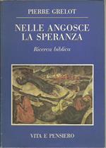 Nelle angosce la speranza. Ricerca biblica